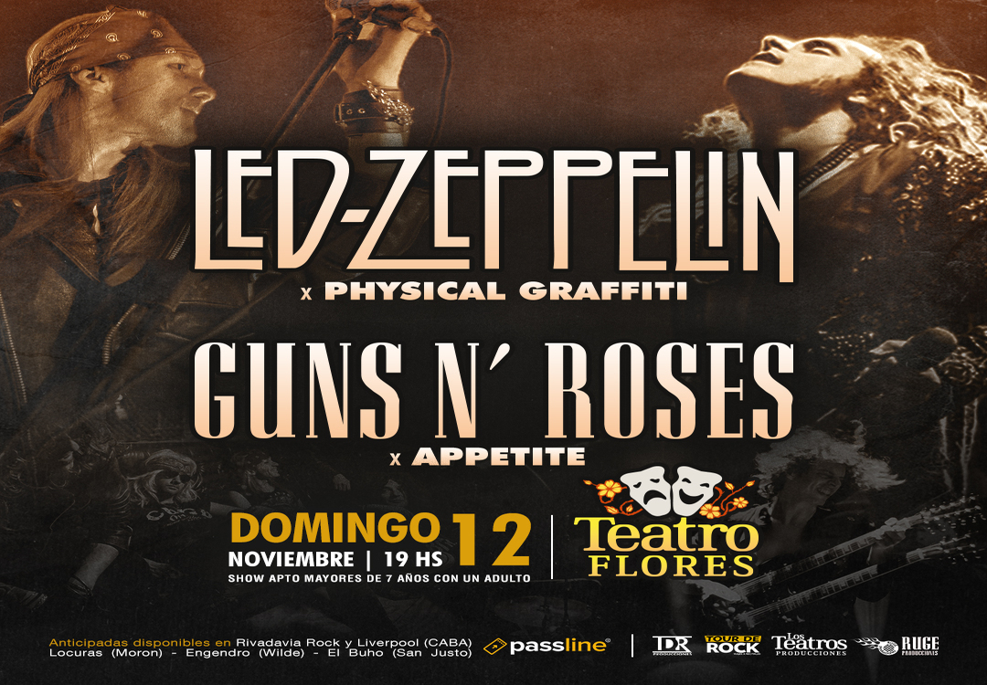 Led Zeppelin y los GUNS N’ ROSES juntos en el Teatro Flores